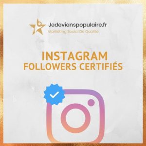 acheter des followers instagram certifiés