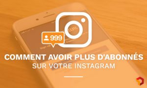 Comment gagner des followers sur Instagram en 2021 ?