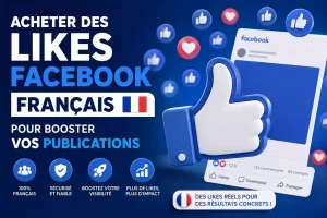 Acheter des Likes Facebook français 🇫🇷 2 acheter des likes Facebook français