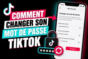 Comment Changer Son Mot de Passe TikTok en 2026