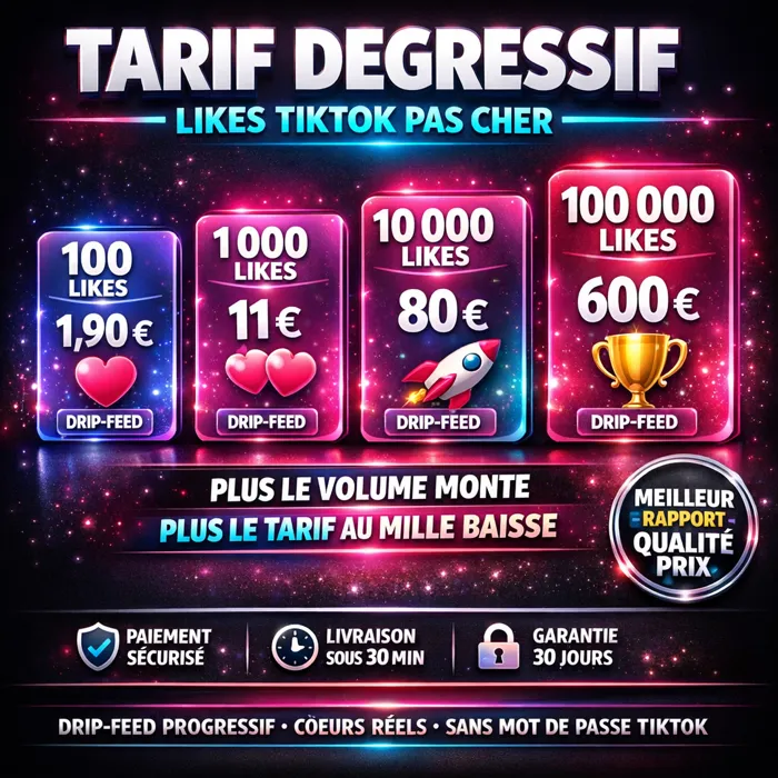 Pack likes TikTok meilleur rapport qualité-prix Tarif dégressif likes TikTok pas cher dès 1,90 euros