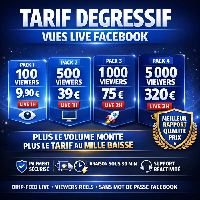 Pack vues Live Facebook meilleur prix Tarif dégressif vues Live Facebook pas cher