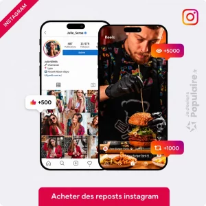 Acheter des reposts Instagram français pour amplifier vos publications et vos Reels